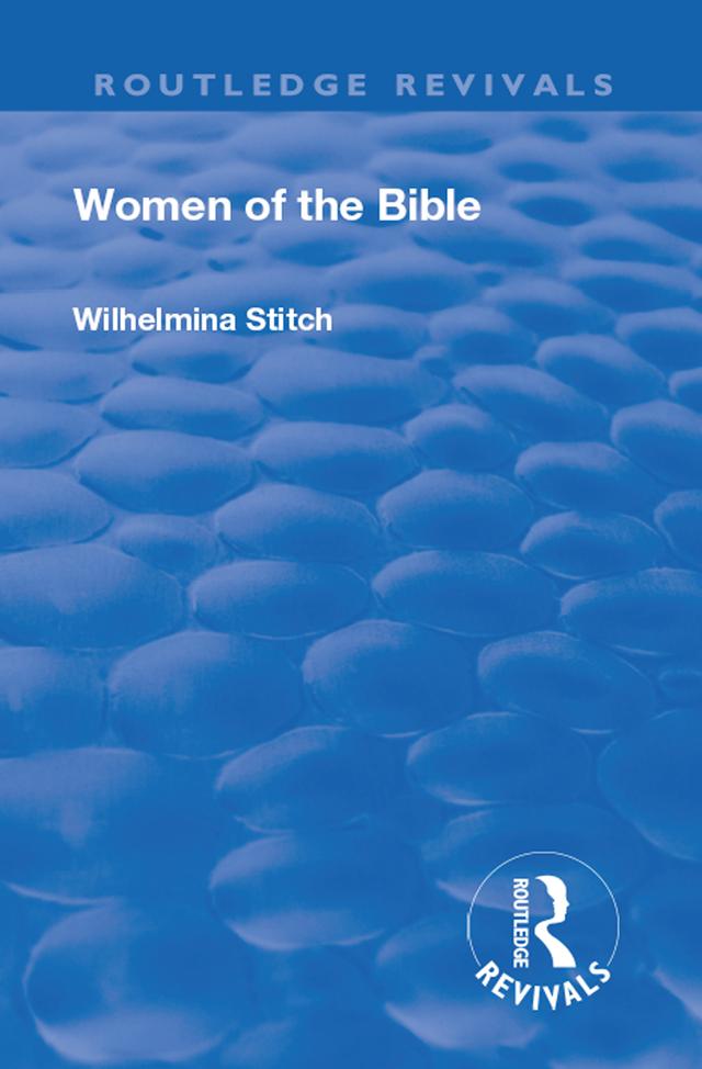 Revival: Women of the Bible (1935) by Wilhelmina Stitch