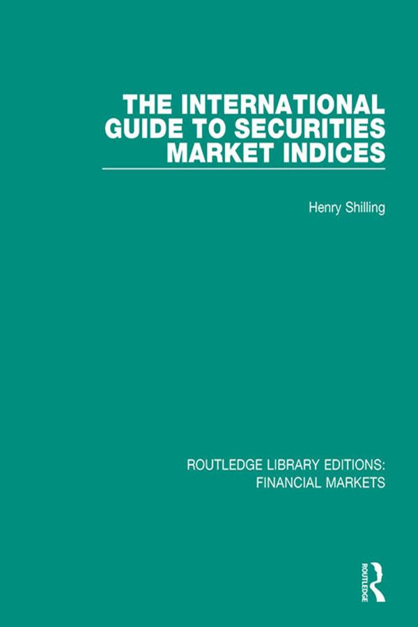 The International Guide to Securities Market Indices by Henry Shilling