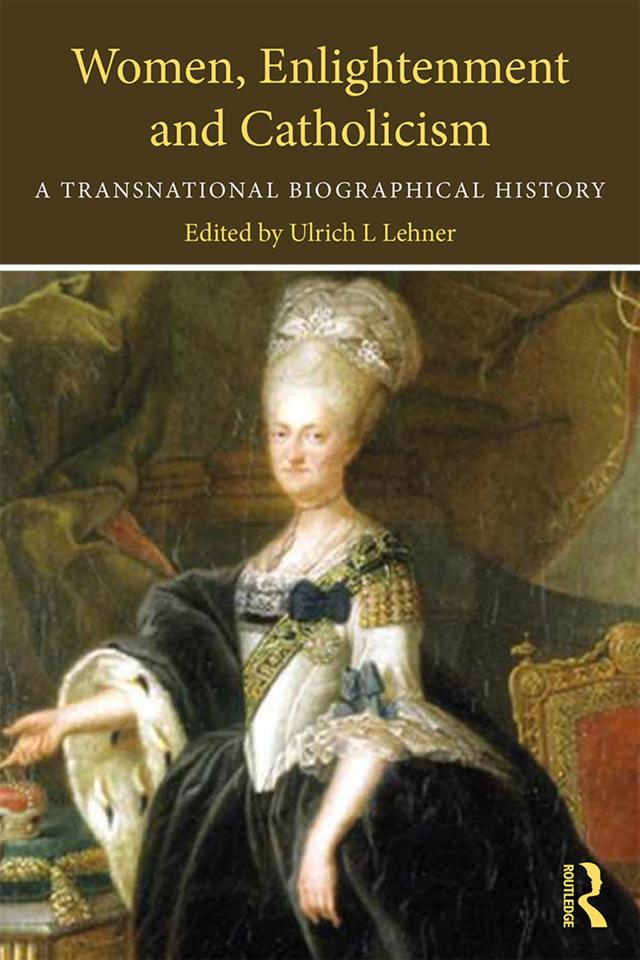 Women, Enlightenment and Catholicism by Ulrich L. Lehner