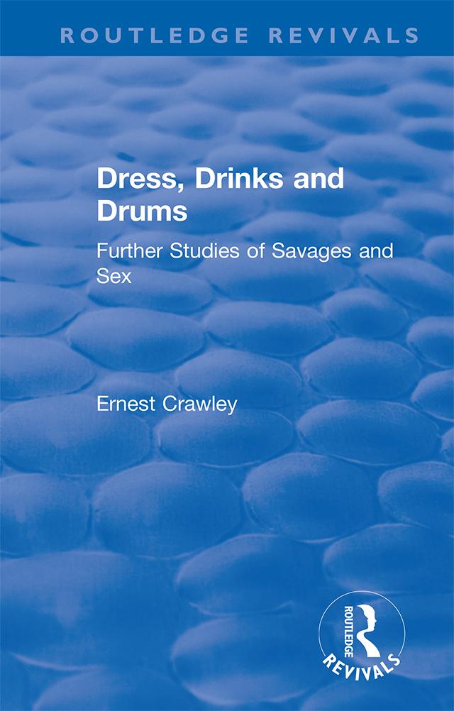 Revival: Dress, Drinks and Drums (1931) by Ernest Crawley, Theodore Besterman