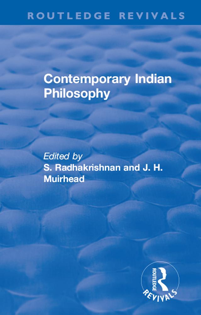 Revival: Contemporary Indian Philosophy (1936) by J. H. Muirhead, S. Radhakrishnan