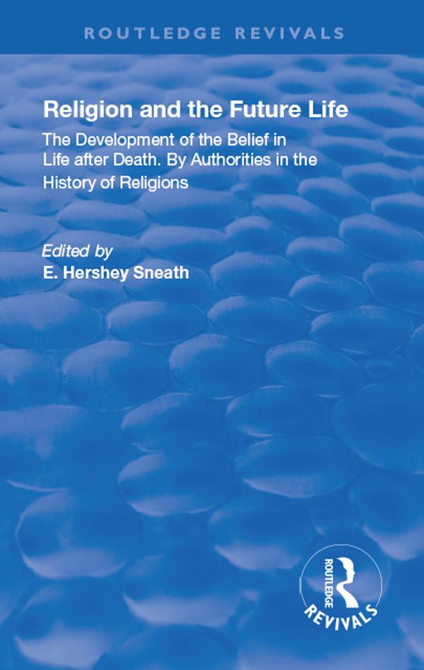 Revival: Religion and the Future Life (1922) by Elias Hershey Sneath