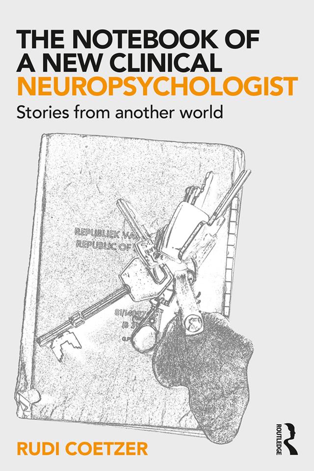 The Notebook of a New Clinical Neuropsychologist by Rudi Coetzer