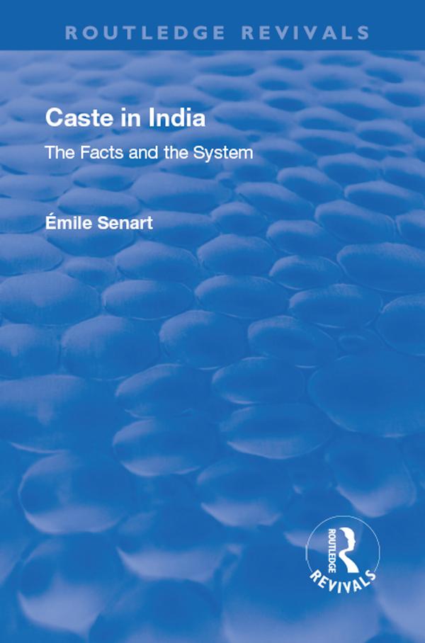 Revival: Caste in India (1930) by Edward Denison ROSS, ÉMile Charles Marie Senart