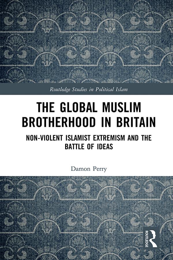 The Global Muslim Brotherhood in Britain