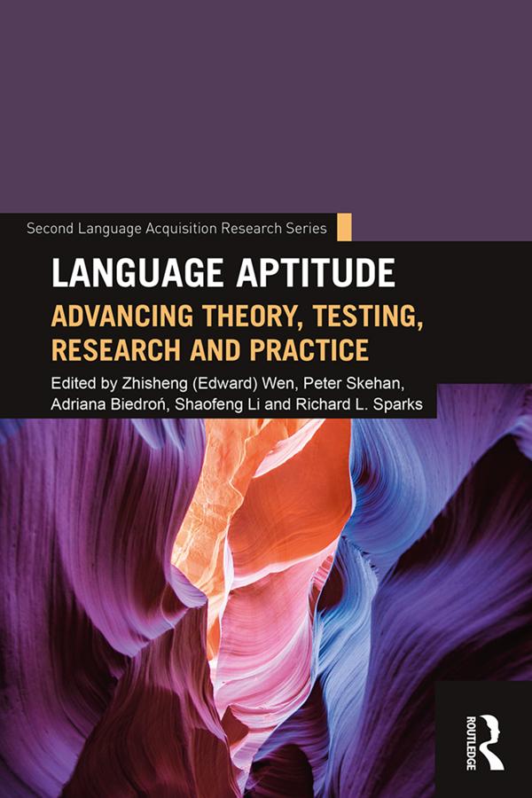 Language Aptitude by Adriana Biedroń, Peter Skehan, Richard L. Sparks, Shaofeng Li, Zhisheng (Edward) Wen