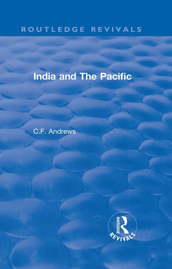 Routledge Revivals: India and The Pacific (1937) by C.F. Andrews