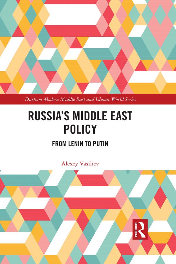 Russia's Middle East Policy by Alexey Vasiliev