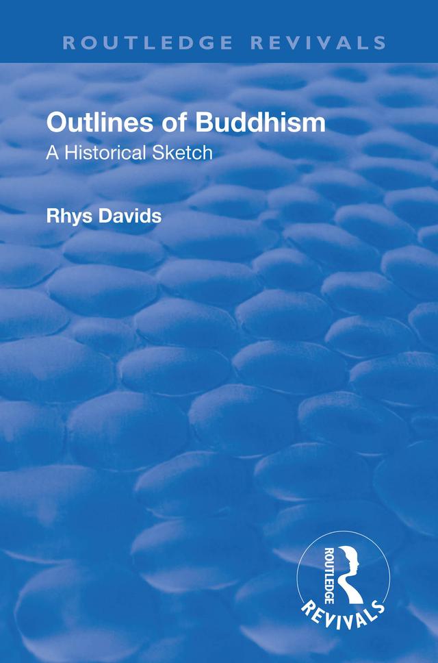 Revival: Outlines of Buddhism: A historical sketch (1934) by Rhys Davids