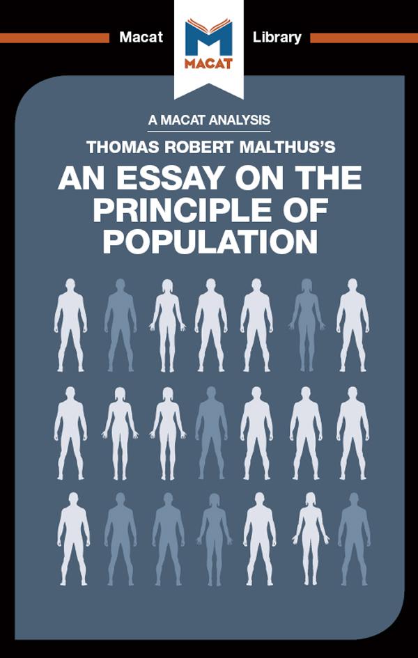 An Analysis of Thomas Robert Malthus's An Essay on the Principle of Population by Nick Broten