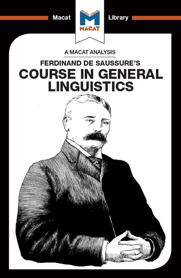 An Analysis of Ferdinand de Saussure's Course in General Linguistics by Brittany Pheiffer Noble, Laura Key