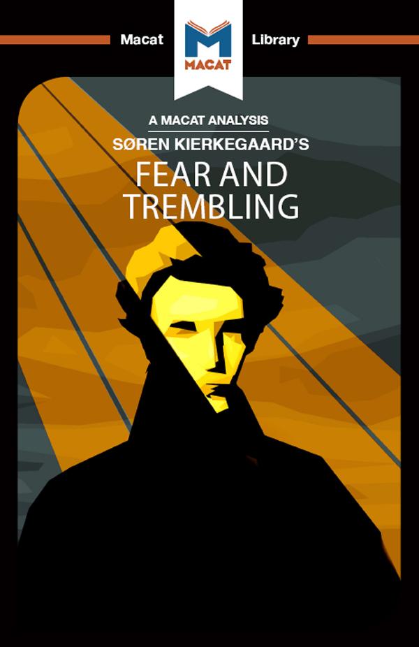 An Analysis of Soren Kierkegaard's Fear and Trembling