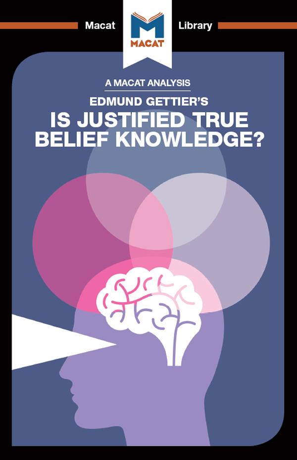 An Analysis of Edmund Gettier's Is Justified True Belief Knowledge?