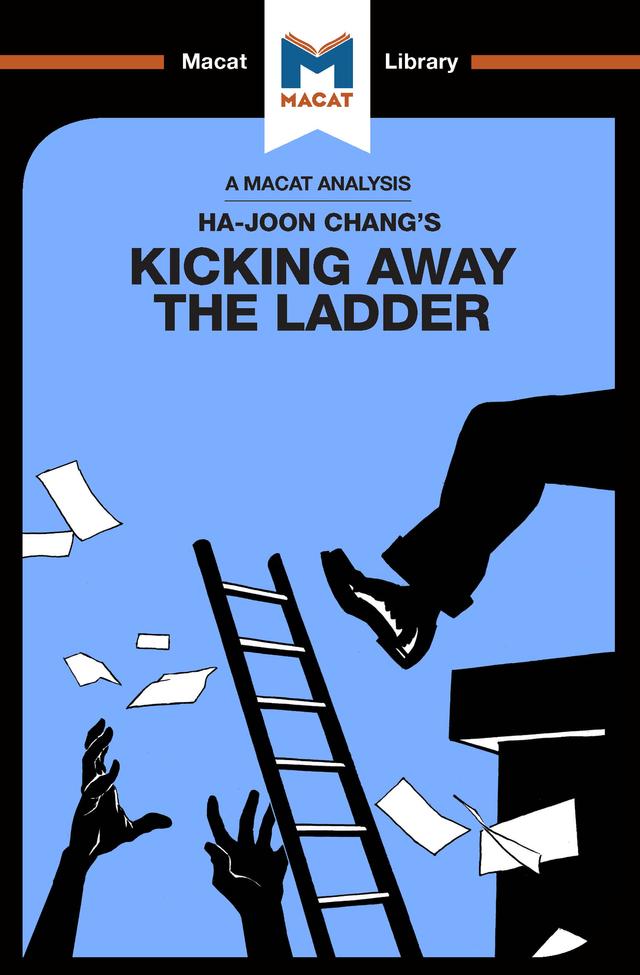 An Analysis of Ha-Joon Chang's Kicking Away the Ladder by Sulaiman Hakemy