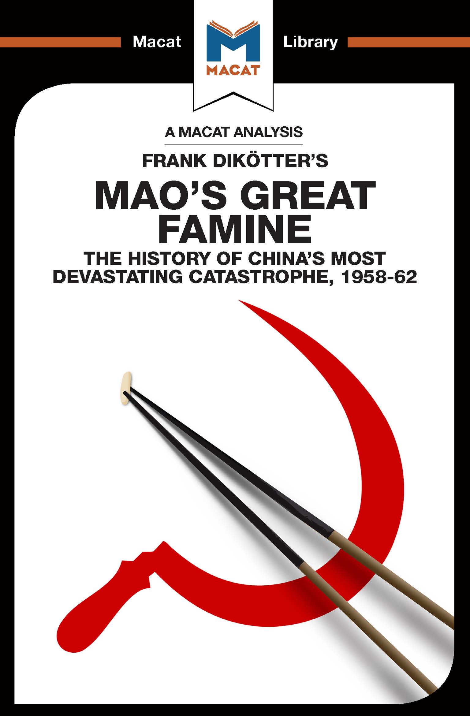 An Analysis of Frank Dikotter's Mao's Great Famine