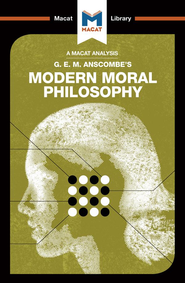 An Analysis of G.E.M. Anscombe's Modern Moral Philosophy by Jonny Blamey, Jon W. Thompson