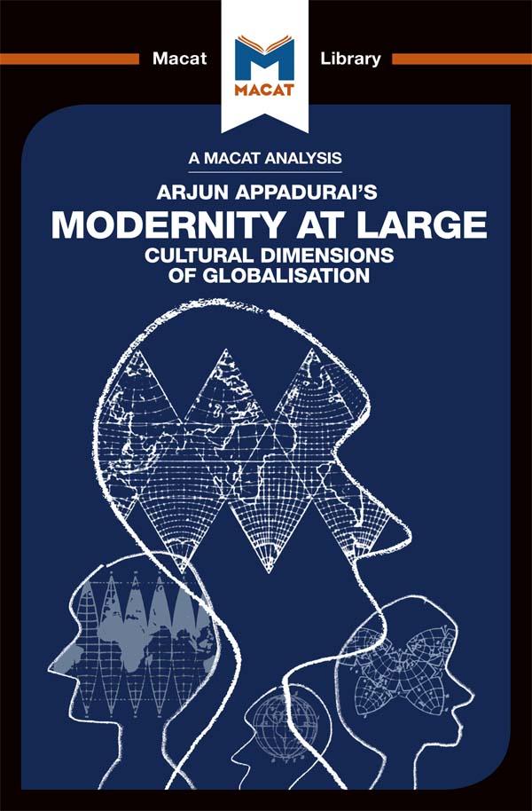 An Analysis of Arjun Appadurai's Modernity at Large