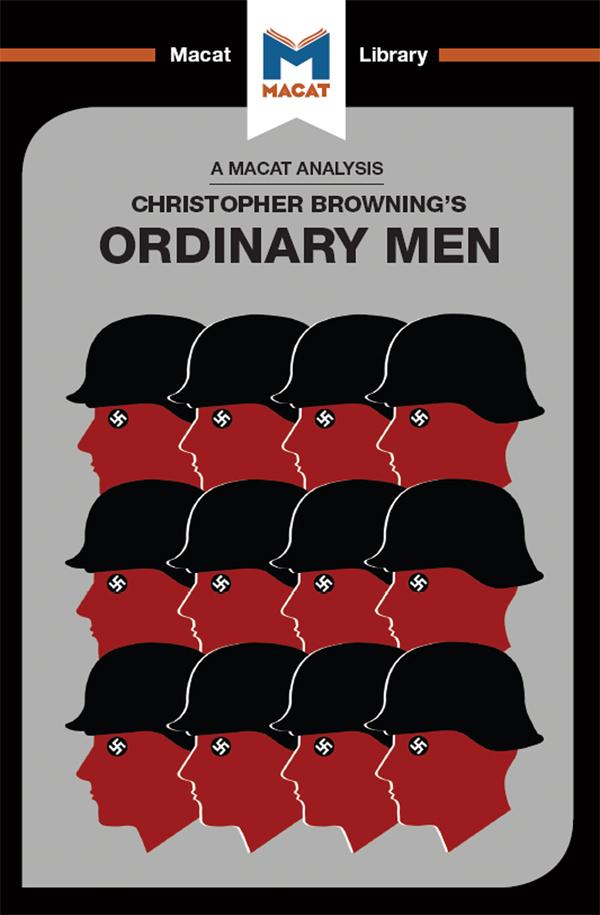 An Analysis of Christopher R. Browning's Ordinary Men