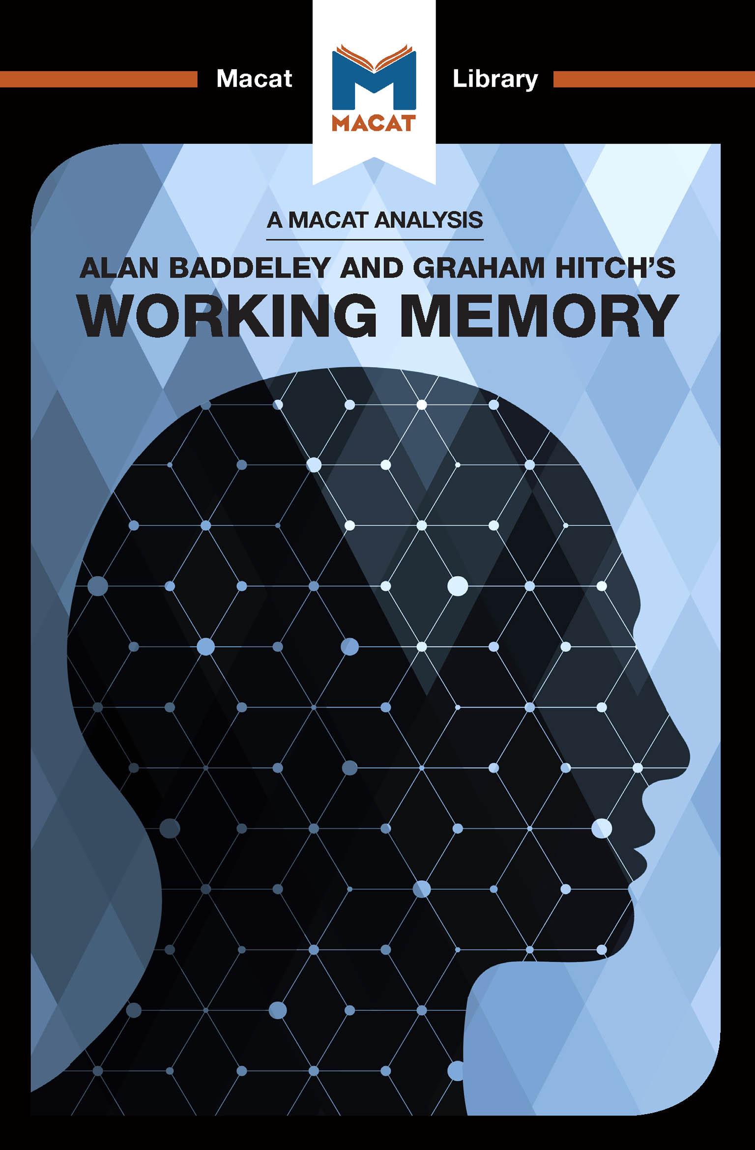 An Analysis of Alan D. Baddeley and Graham Hitch's Working Memory