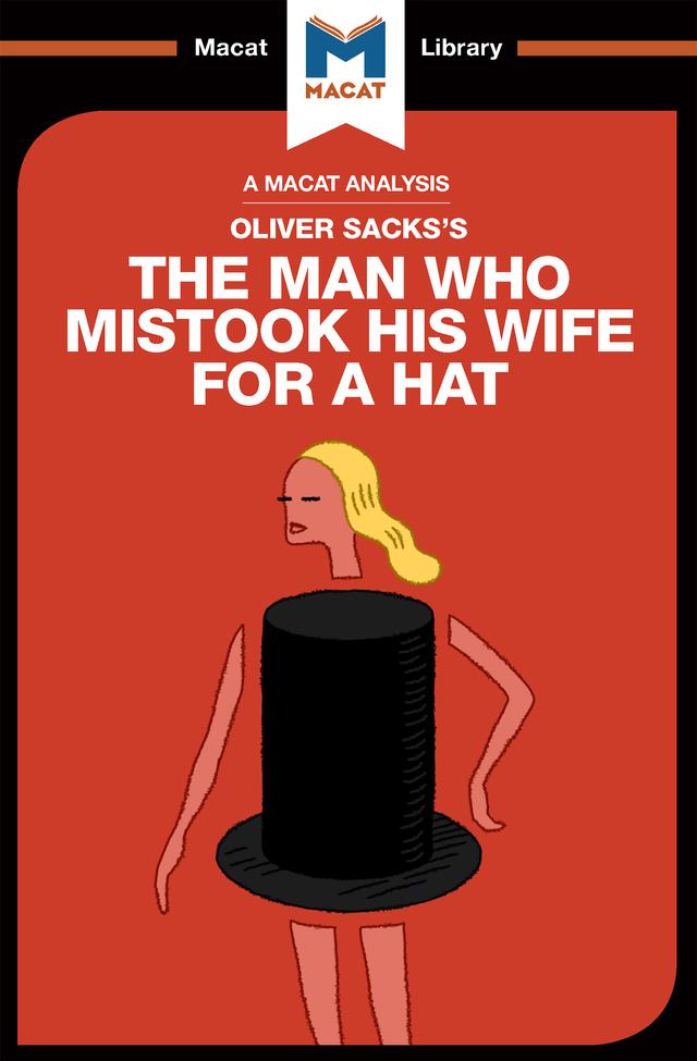An Analysis of Oliver Sacks's The Man Who Mistook His Wife for a Hat and Other Clinical Tales by Alexander O' Connor, Dario Krpan