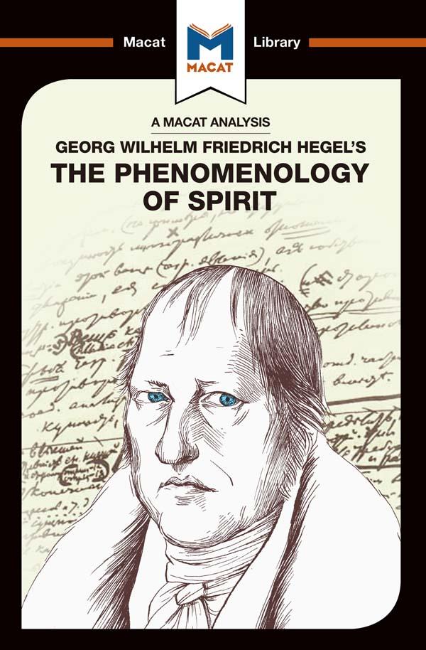 An Analysis of G.W.F. Hegel's Phenomenology of Spirit by Ian Jackson