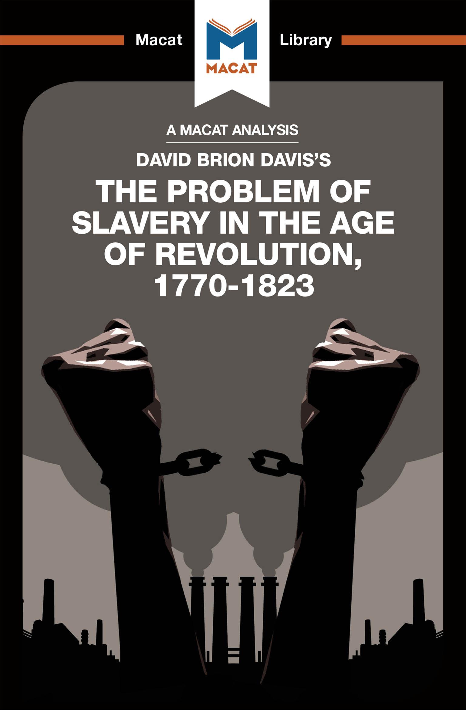 An Analysis of David Brion Davis's The Problem of Slavery in the Age of Revolution, 1770-1823