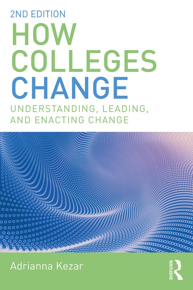 How Colleges Change by Adrianna Kezar