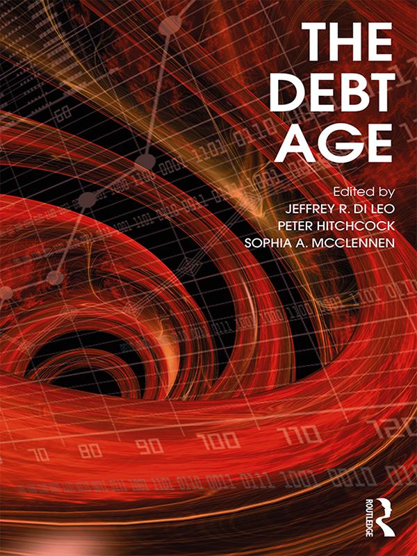 The Debt Age by Jeffrey Di Leo, Peter Hitchcock, Sophia McClennen