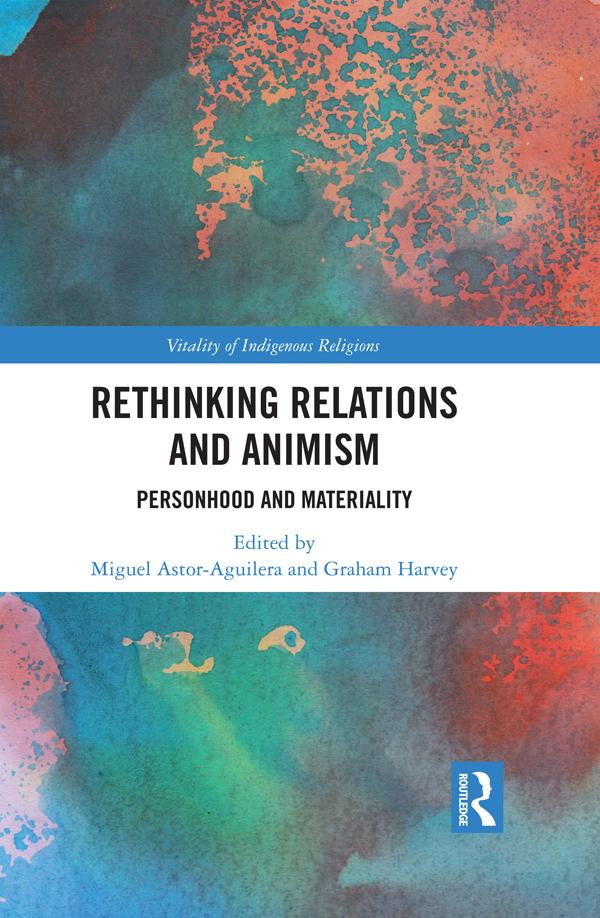 Rethinking Relations and Animism by Graham Harvey, Miguel Astor-Aguilera