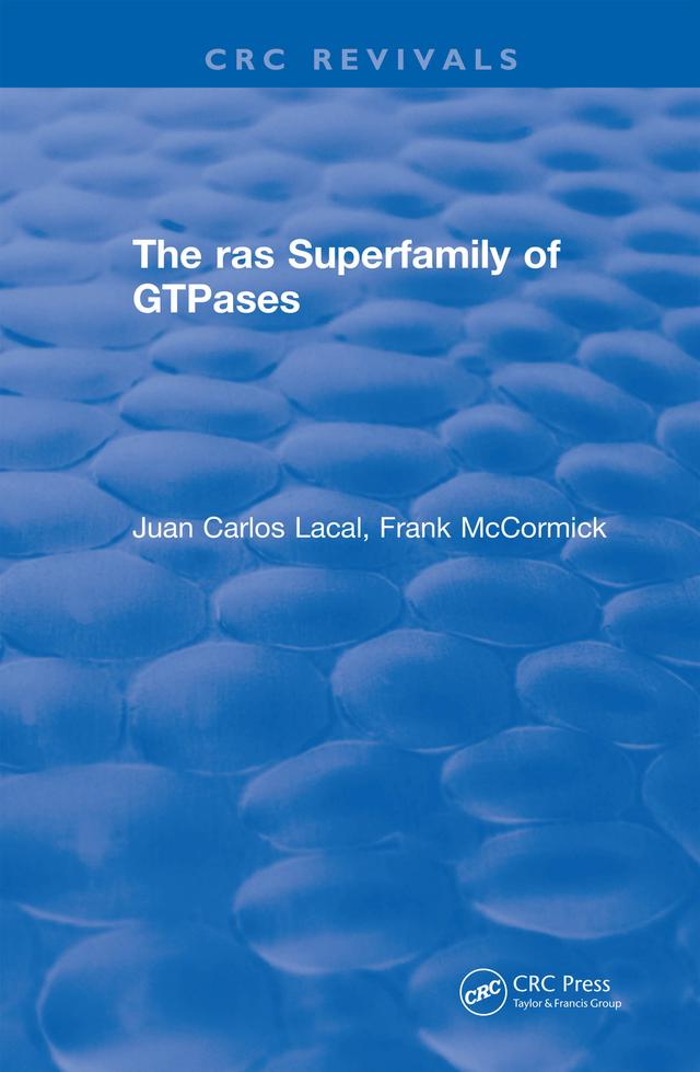 Revival: The ras Superfamily of GTPases (1993) by Frank Patrick McCormick, Juan Carlos Lacal