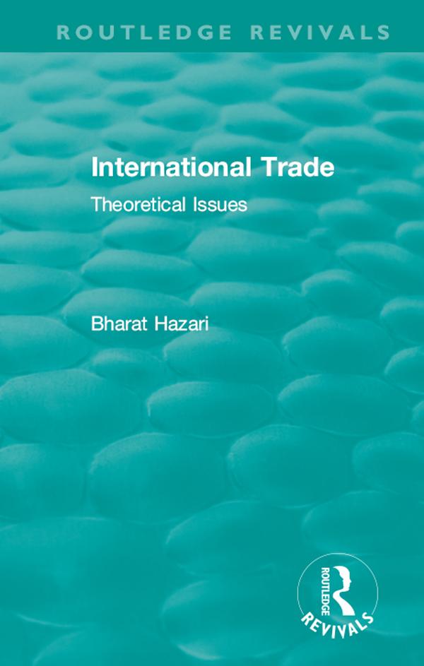 Routledge Revivals: International Trade (1986) by Bharat Hazari