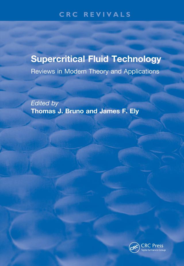 Supercritical Fluid Technology (1991) by James F. Ely, Thomas J. Bruno