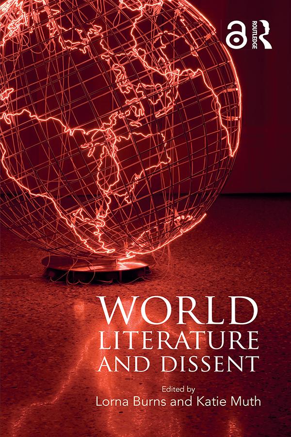 World Literature and Dissent by Katie Muth, Lorna Burns