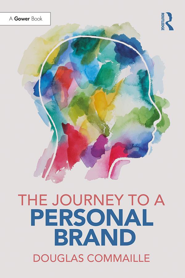 The Journey to a Personal Brand by Douglas Commaille