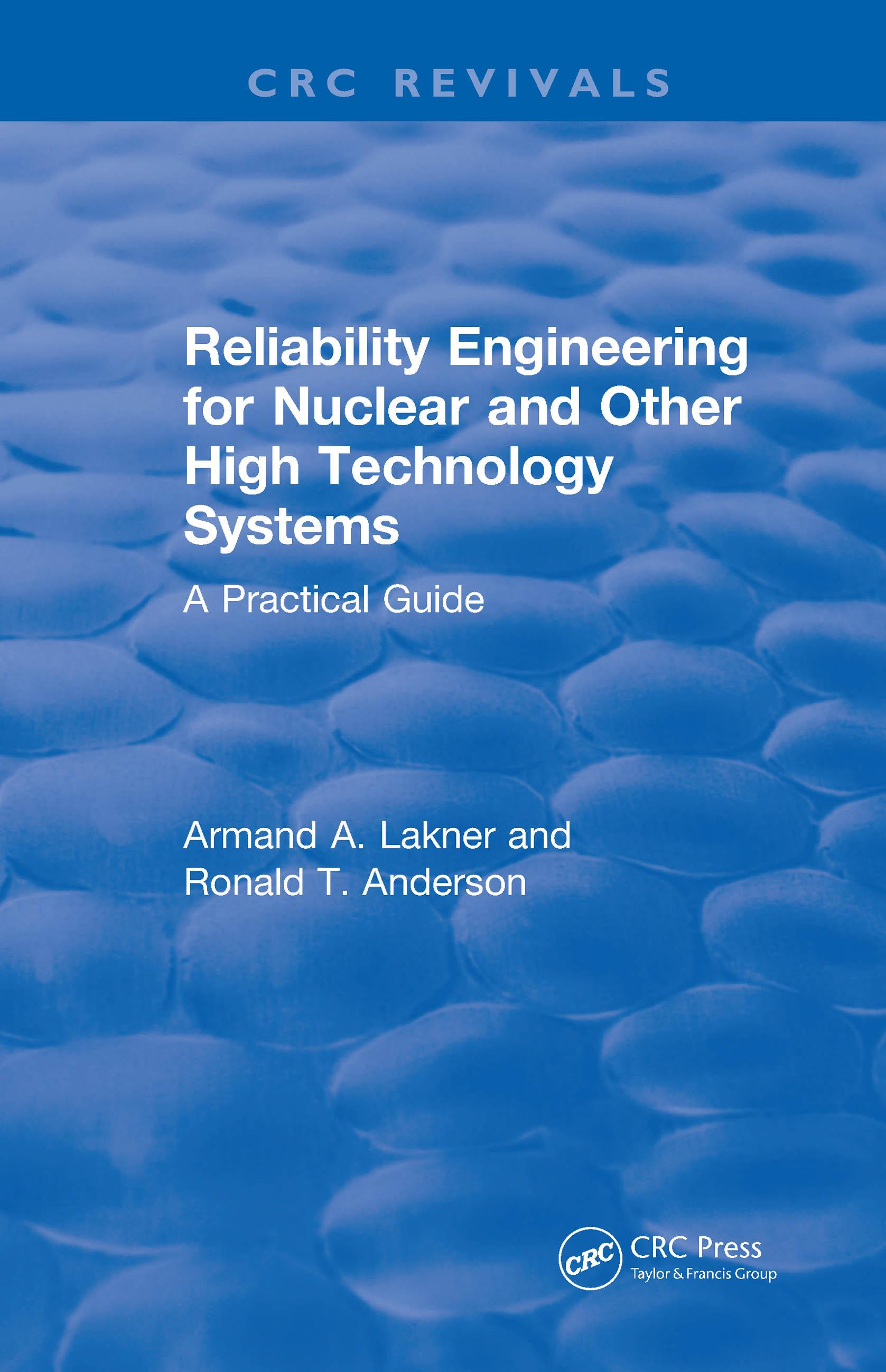 Revival: Reliability Engineering for Nuclear and Other High Technology Systems (1985)