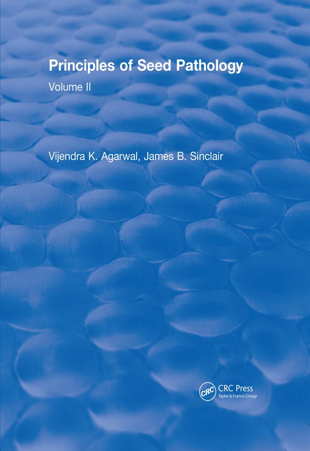 Principles of Seed Pathology (1987) by James B. Sinclair, V. K. Agarwal