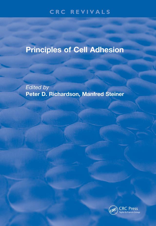 Principles of Cell Adhesion (1995) by Manfred Steiner, Peter D. Richardson