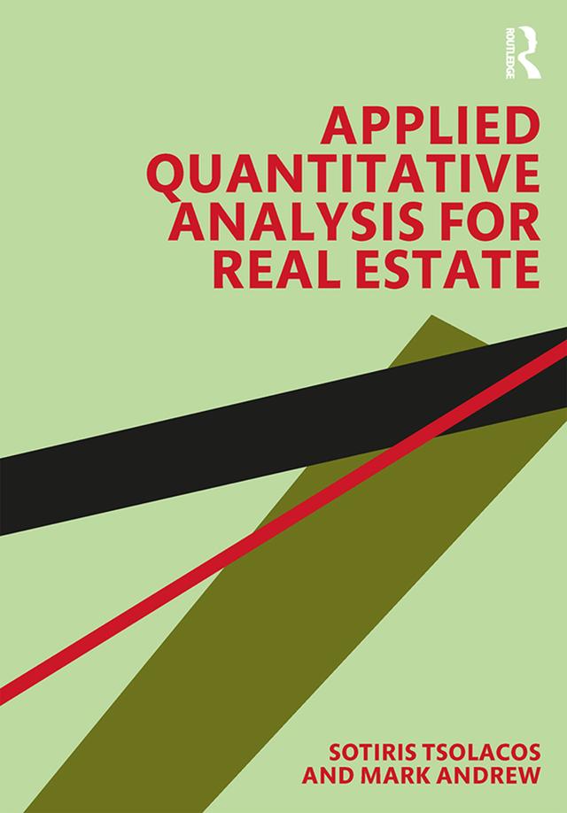 Applied Quantitative Analysis for Real Estate by Mark Andrew, Sotiris Tsolacos