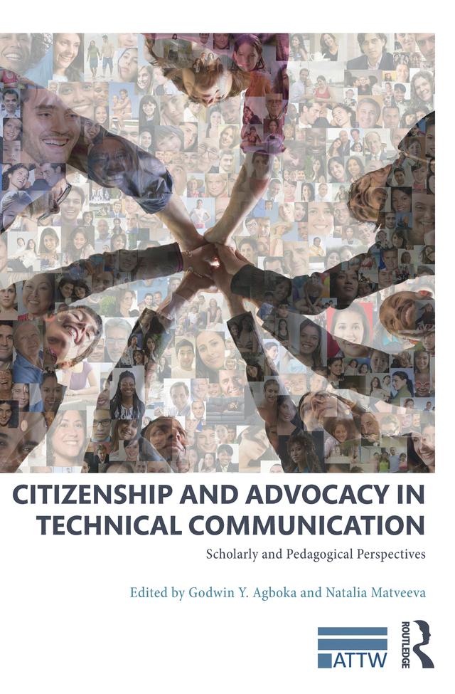 Citizenship and Advocacy in Technical Communication by Godwin Y. Agboka, Natalia Matveeva
