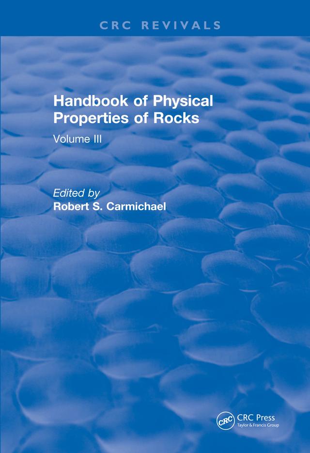 Handbook of Physical Properties of Rocks (1984) by Robert S. Carmichael