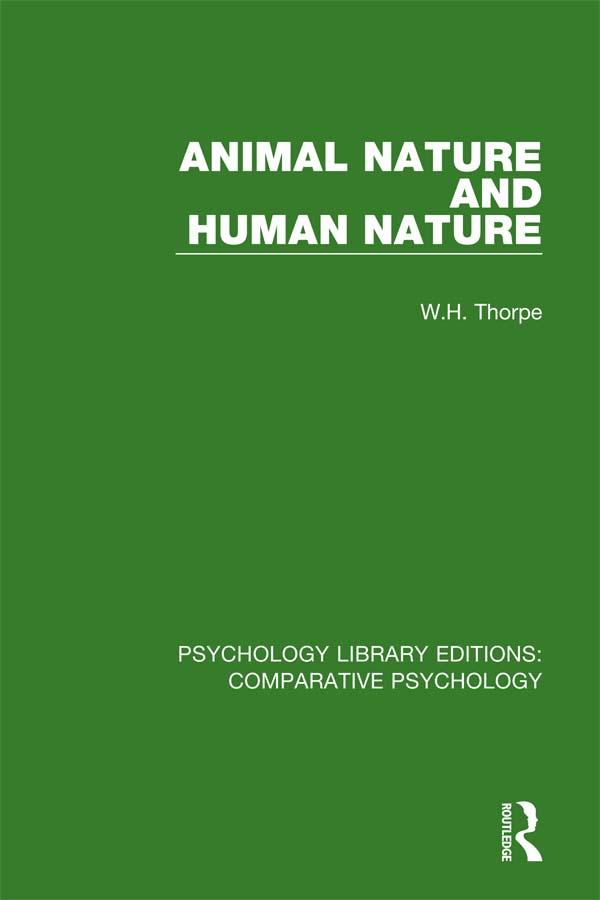 Animal Nature and Human Nature by W.H. Thorpe