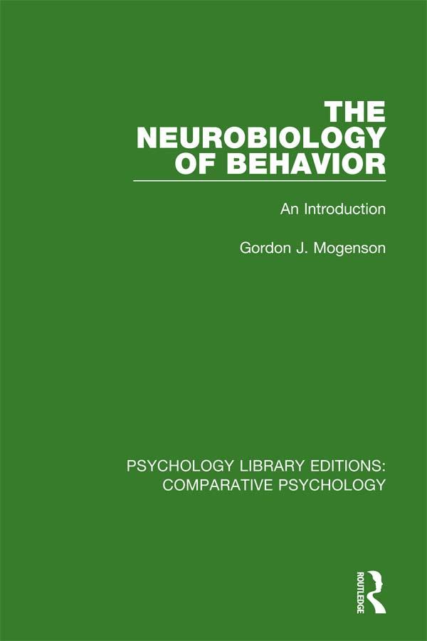 The Neurobiology of Behavior by Gordon J. Mogenson