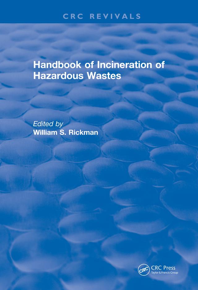 Revival: Handbook of Incineration of Hazardous Wastes (1991) by William S. Rickman