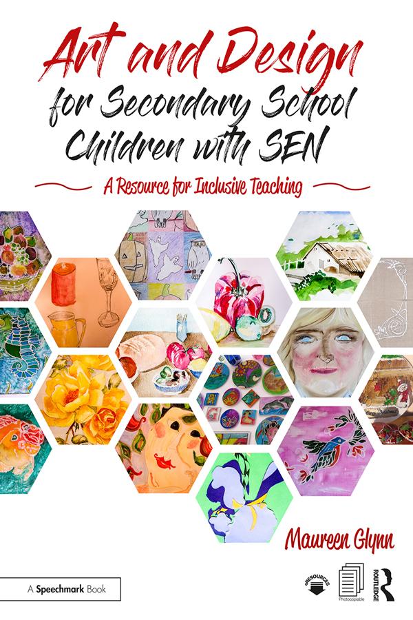 Art and Design for Secondary School Children with SEN by Maureen Glynn