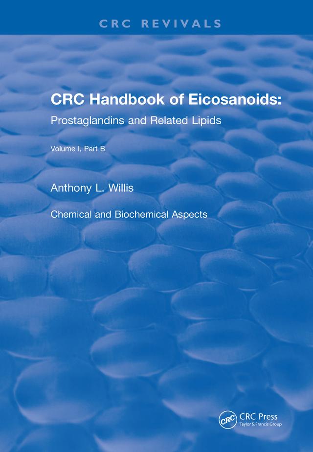 Revival: Handbook of Eicosanoids (1987) by A. L. Willis