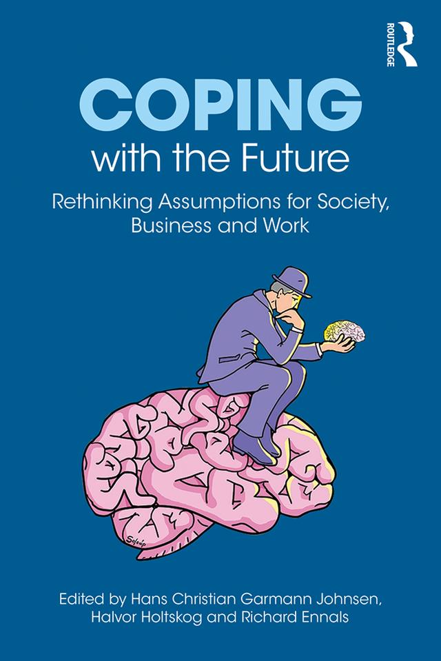 Coping with the Future by Halvor Holtskog, Hans Christian Garmann Johnsen, Richard Ennals