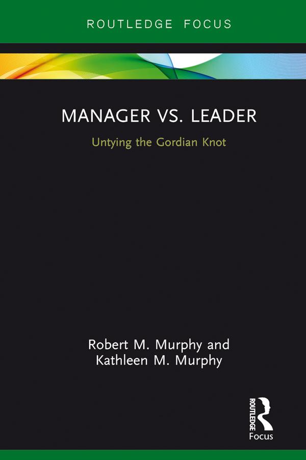 Manager vs. Leader by Kathleen Murphy, Robert Murphy