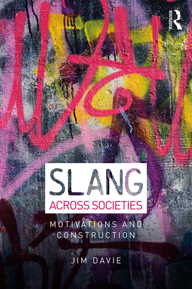 Slang across Societies by Jim Davie