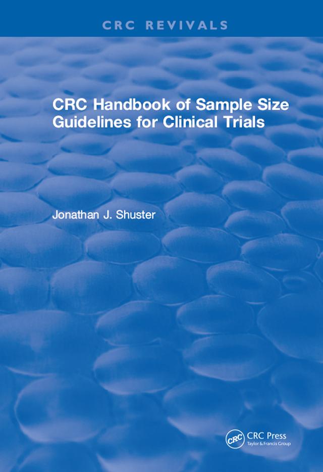 Revival: CRC Handbook of Sample Size Guidelines for Clinical Trials (1990) by Jonathan J. Shuster