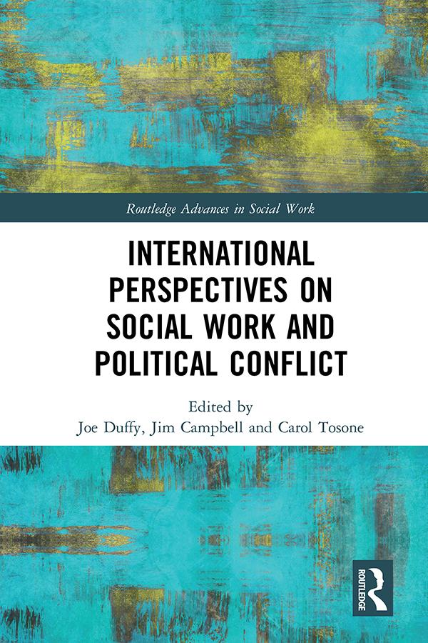 International Perspectives on Social Work and Political Conflict by Carol Tosone, Jim Campbell, Joe Duffy